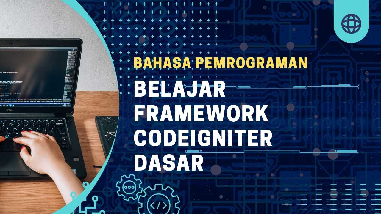 Belajar Framework Codeigniter Dasar Smkn Padaherang